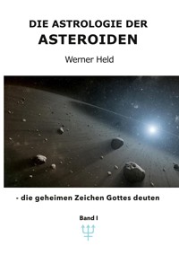 Die Astrologie der Asteroiden Band 1 - Werner Held - ebook