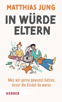 In Würde Eltern - Matthias Jung - ebook