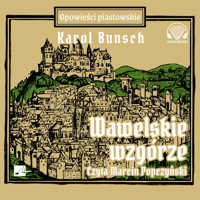 Wawelskie wzgórze - Karol Bunsch - audiobook
