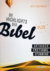 Die Highlights der Bibel- plus - Wolf Buchinger - ebook