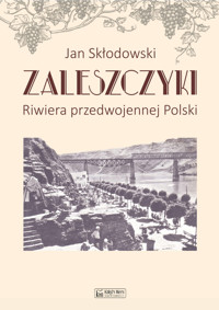 Zaleszczyki. Riwiera przedwojennej Polski - Jan Skłodowski - książka