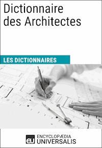 Dictionnaire des Architectes - Encyclopaedia Universalis - ebook