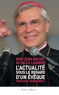 L'actualité sous le regard d'un évêque - Jean-Michel di Falco Léandri - ebook