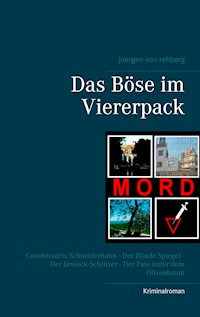 Das Böse im Viererpack - Juergen von Rehberg - ebook