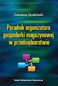 Poradnik organizatora gospodarki magazynowej w przedsiębiorstwie - Dudziński Zdzisław - książka