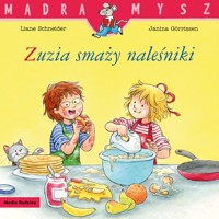 Zuzia smaży naleśniki - Schneider Liane - książka