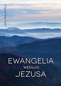 Ewangelia według Jezusa - MacArthur John - książka