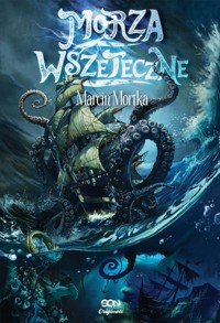 Morza Wszeteczne - Marcin Mortka - ebook + audiobook