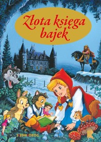 Złota księga bajek - Michałowska Aleksandra - ebook + książka