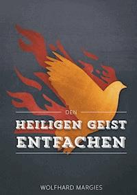Den Heiligen Geist entfachen - Wolfhard Margies - ebook