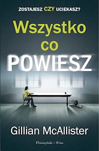 Wszystko co powiesz - Gillian McAllister - ebook + książka