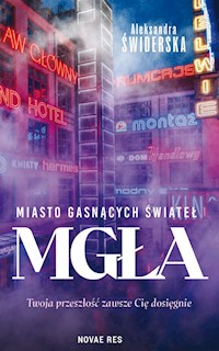 Miasto gasnących świateł Mgła - Świderska Aleksandra - książka