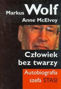 Człowiek bez twarzy. Autobiografia szefa STASI - Markus Wolf - ebook
