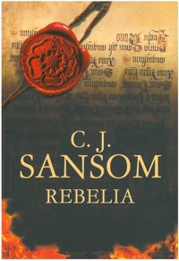 Rebelia - C.J. Sansom - ebook