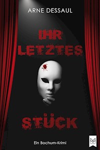 Ihr letztes Stück - Arne Dessaul - ebook