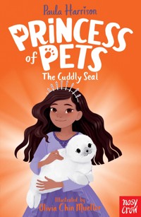 Princess of Pets: The Cuddly Seal - Paula Harrison - ebook