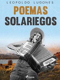 Poemas solariegos - Leopoldo Lugones - ebook