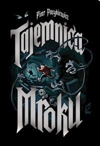 Tajemnica mroku - Piotr Patykiewicz - książka