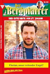 Florian, unser rettender Engel? - Toni Waidacher - ebook
