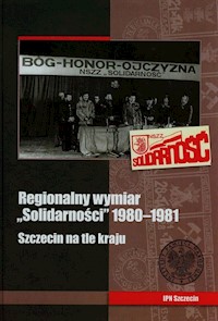Regionalny wymiar solidarności 1980-1981 -  - książka