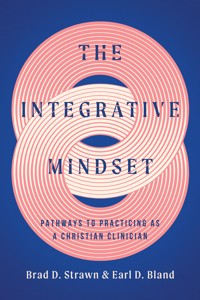 The Integrative Mindset - Brad D. Strawn - ebook