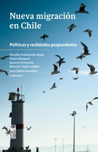 Nueva migración en Chile. Políticas y realidades pospandemia - VV. AA. - ebook