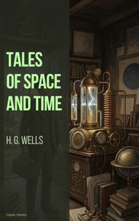 Tales of Space and Time - H G Wells - ebook