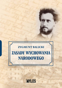 Zasady wychowania narodowego - Balicki Zygmunt - książka