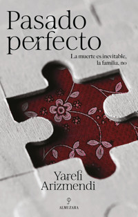 Pasado perfecto - Yareli Arizmendi - ebook