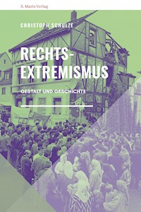 Rechtsextremismus - Christoph Schulze - ebook