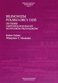 Bilingwizm polsko-obcy dziś - Dębski Robert, Miodunka Władysław T. - książka