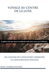 Voyage au Centre de la Lune - Jean-Charles Poupel - ebook