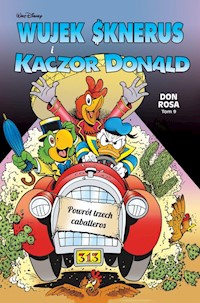 Wujek Sknerus i Kaczor Donald Powrót trzech caballeros Tom 9 -  - książka