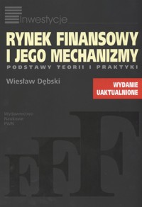 Rynek finansowy i jego mechanizmy - Dębski Wiesław - książka