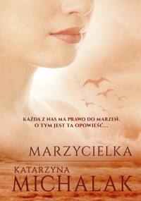 Marzycielka - Katarzyna Michalak - książka