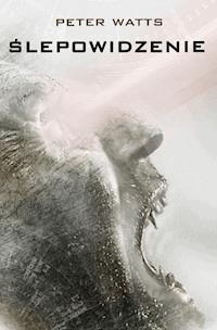 Ślepowidzenie - Peter Watts - ebook + książka