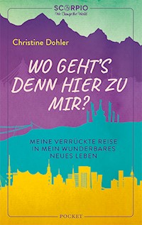 Wo geht´s denn hier zu mir? - Dohler Christine - ebook