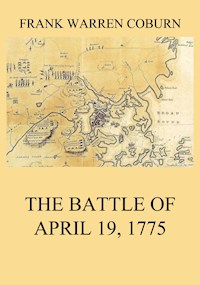 The Battle of April 19, 1775 - Frank Warren Coburn - ebook