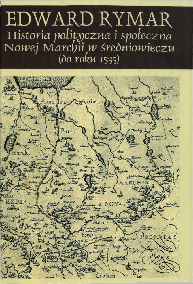 Okładka:Historia polityczna i społeczna Nowej Marchii w średniowieczu 