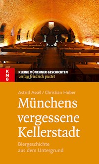 Münchens vergessene Kellerstadt - Astrid Assèl - ebook