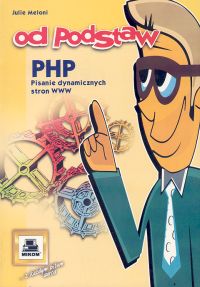 PHP. Pisanie dynamicznych stron WWW - Meloni Julie - książka