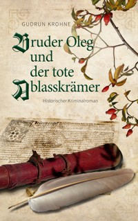 Bruder Oleg und der tote Ablasskrämer - Gudrun Krohne - ebook