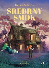 Srebrny smok - Barbara Sadurska - książka