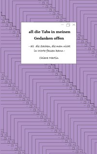 all die Tabs in meinen Gedanken offen - Chiara Martin - ebook