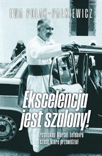 Ekscelencja jest szalony! - Polak-Pałkiewicz Ewa - ebook
