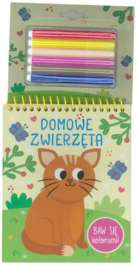 Baw się kolorami! Domowe zwierzęta - zbiorowa praca - książka