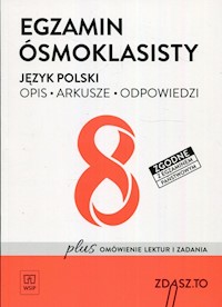 Egzamin ósmoklasisty Język polski Opis Arkusze Odpowiedzi -  - książka