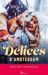 Aux délices d'Amsterdam - Intégrale - Chain Emily - ebook