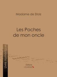 Les Poches de mon oncle - Madame de Stolz - ebook