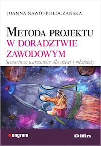 Metoda projektu w doradztwie zawodowym - Nawój-Połoczańska Joanna - książka